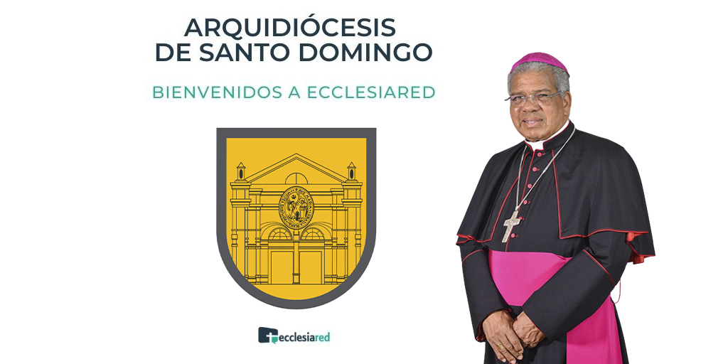 The Archdiocese of Santo Domingo of the Dominican Republic goes digital thanks to Ecclesiared